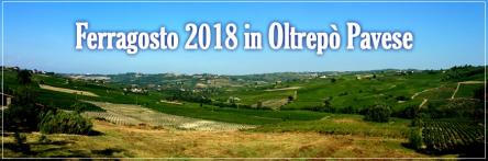 Speciale Ferragosto 2018 in Oltrepo Pavese