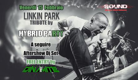 Linkin Park Tribute: Hybrid Party & Dinamite Aftershow Dj Set