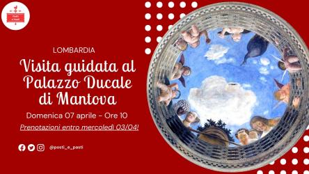 Domenica 07 aprile – Visita guidata al Palazzo Ducale di Mantova