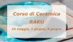 Corso di Ceramica Raku