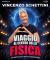 Vincenzo Schettini – Viaggio al centro della fisica